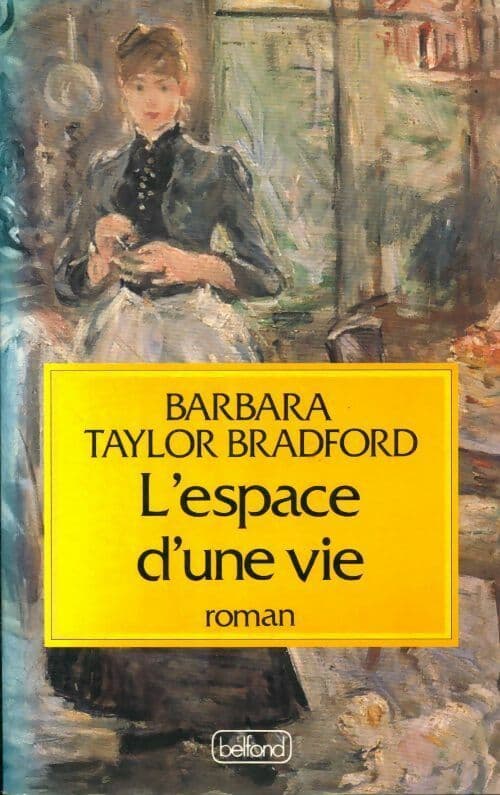 L'espace d'une vie - Barbara Taylor Bradford