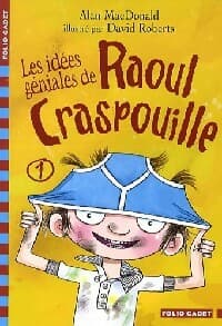 Les idées géniales de Raoul Craspouille Tome I : Le slip, la bombe puante, pas cap' - Alan McDonald