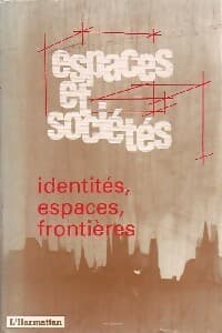 Idendités, espaces, frontières - Collectif